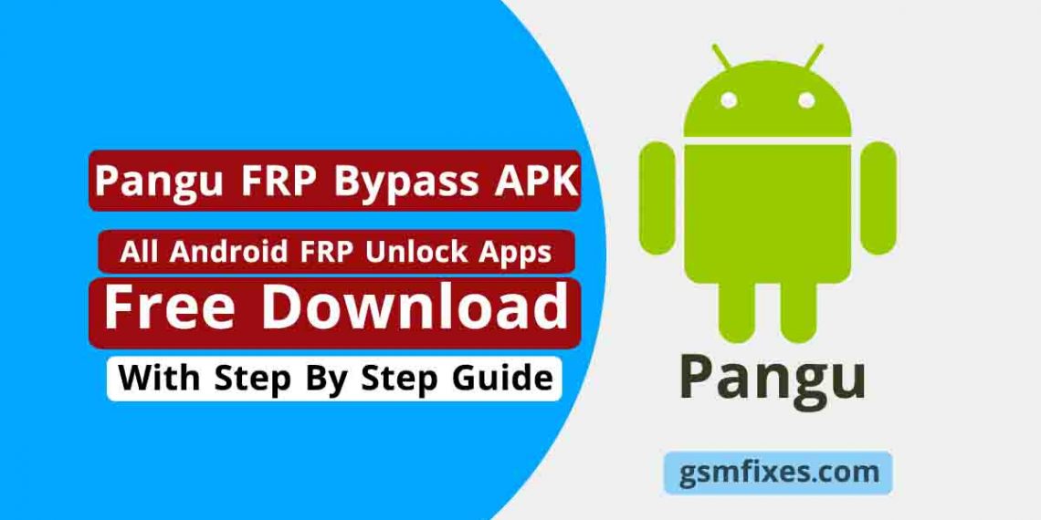 Pangu FRP Bypass APK FRP Unlocker Tool One Click Google Account
