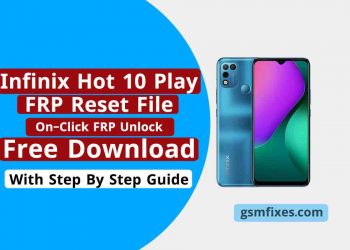 Infinix Hot 10 Play X688B FRP Reset File | Free Download | Bypass Google Lock By SP Flash Tool